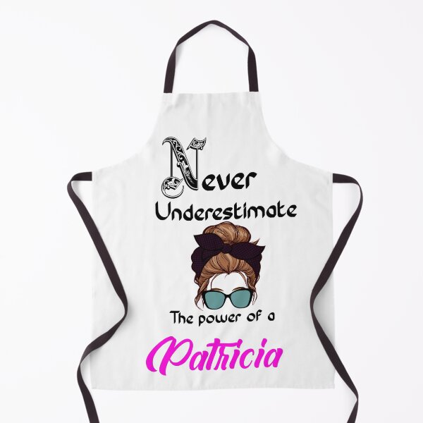 Item preview, Never underestimate the power of a Patricia  designed and sold by Designs Of all kinds.