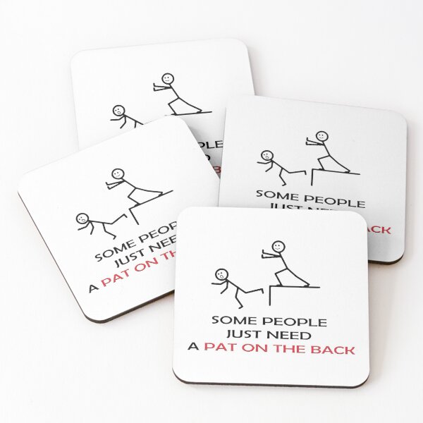 Item preview, Some People Just Need A Pat On The Back designed and sold by Luxified.