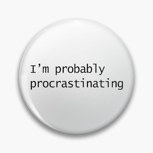 Item preview, I'm probably procrastinating Sticker Black Design designed and sold by TheVibeMerchant.