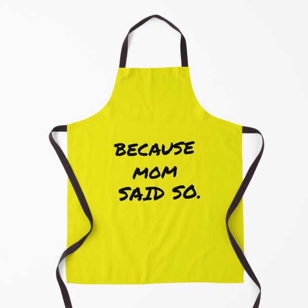 Item preview, BECAUSE MOM SAID SO designed and sold by TheEclecticSpot.