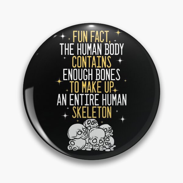 Item preview, Fun fact, the human body contains enough bones to make up an entire human skeleton. designed and sold by Sticker Up.