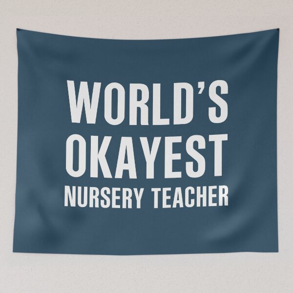 Item preview, World's Okayest Nursery Teacher designed and sold by CeciLop.