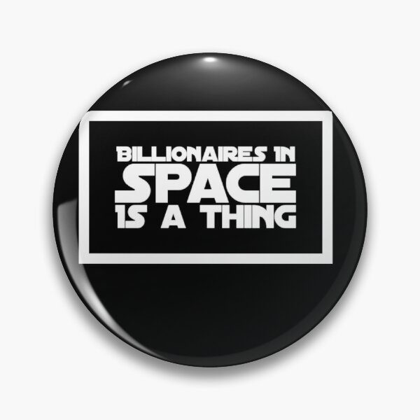 Item preview,  Billionaires in Space is a Thing designed and sold by MimsTees.