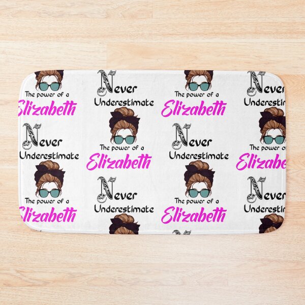 Item preview, Never underestimate the power of a Elizabeth  designed and sold by Designs Of all kinds.