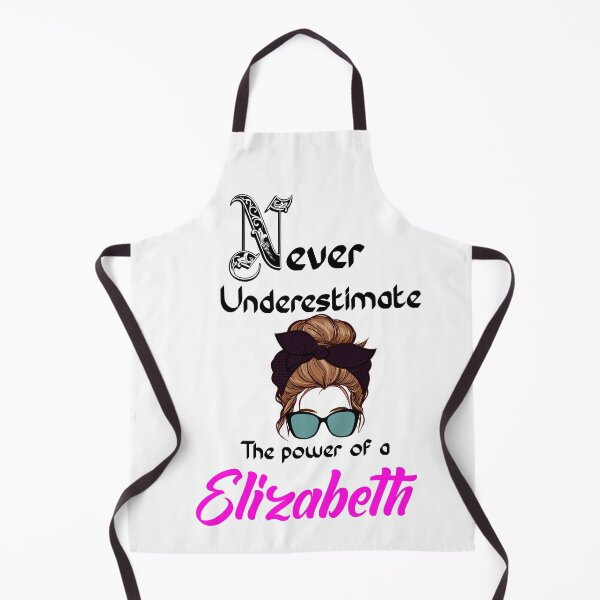 Item preview, Never underestimate the power of a Elizabeth  designed and sold by Designs Of all kinds.