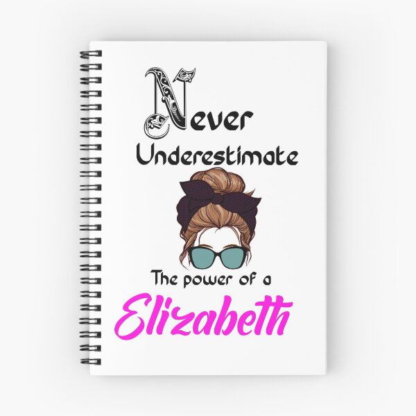 Item preview, Never underestimate the power of a Elizabeth  designed and sold by Designs Of all kinds.