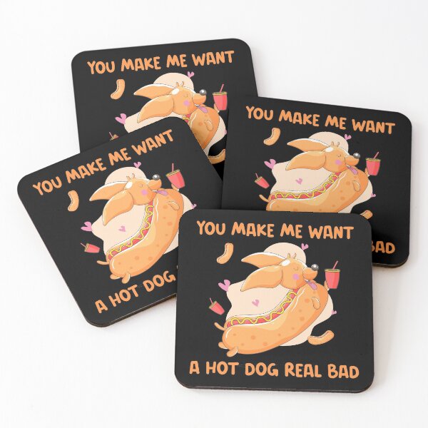 Item preview, You Make Me Want A Hot Dog Real Bad - weinerdog dachshund puppy designed and sold by NastySquad.