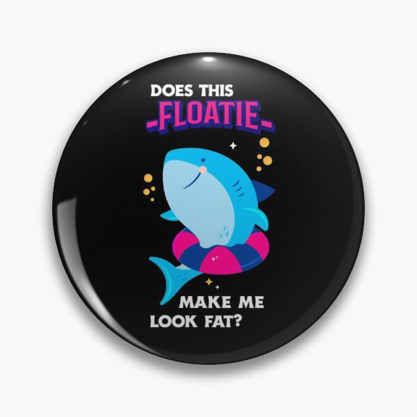 Item preview, Does this Floatie make me look fat? designed and sold by Monique Prince.