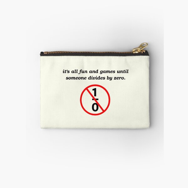 Item preview, It's All Fun and Games Until Someone Divides By Zero; Math Joke designed and sold by starry-kyla.