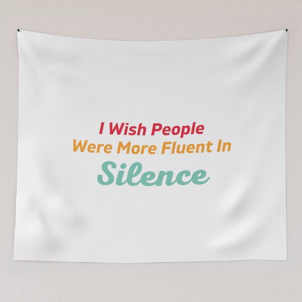 Item preview, I Wish People Where More Fluent In Silence designed and sold by AceKarDesigns.