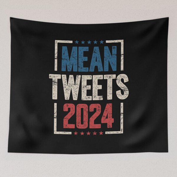 Item preview, Mean Tweets 2024 designed and sold by Go-Fun.