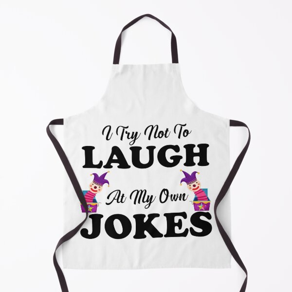 Item preview, I Try Not to Laugh At My Own Jokes designed and sold by Saharan12.