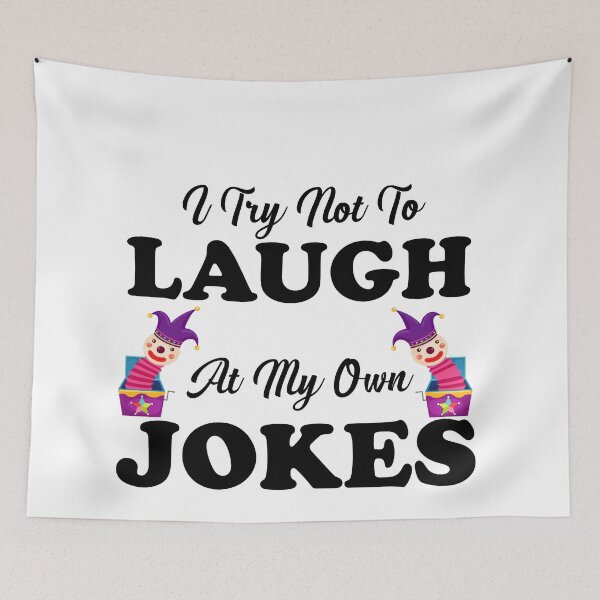 Item preview, I Try Not to Laugh At My Own Jokes  designed and sold by Saharan12.