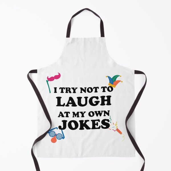 Item preview, Try Not to Laugh At My Own Jokes designed and sold by Saharan12.
