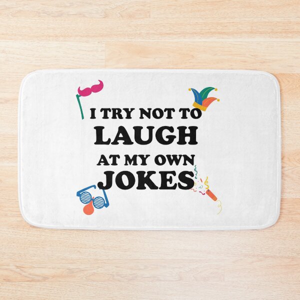 Item preview, Try Not to Laugh At My Own Jokes  designed and sold by Saharan12.