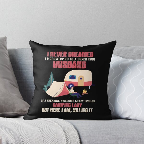 Item preview, I Never Dreamed I'd Grow Up To Be A Husband Camping gift  designed and sold by elisamarez97.