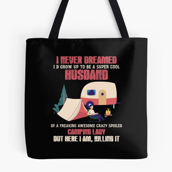 Item preview, I Never Dreamed I'd Grow Up To Be A Husband Camping gift  designed and sold by elisamarez97.