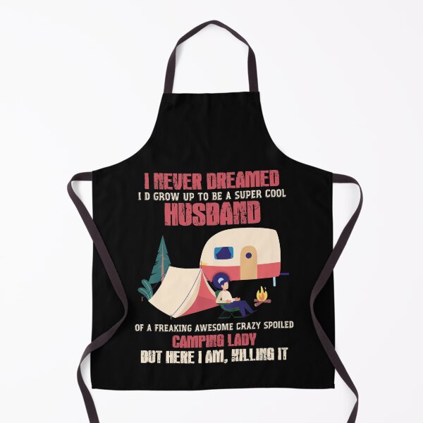 Item preview, I Never Dreamed I'd Grow Up To Be A Husband Camping gift designed and sold by elisamarez97.