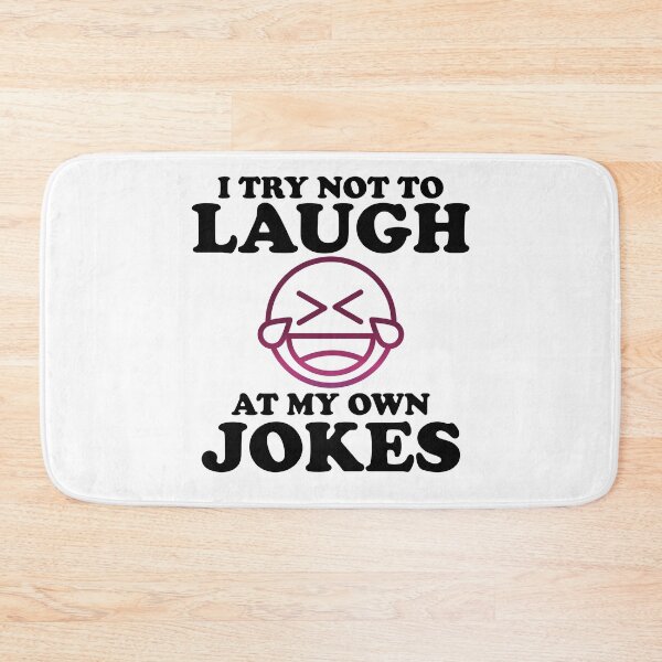 Item preview, I Try Not to Laugh At My Own Jokes  designed and sold by Saharan12.