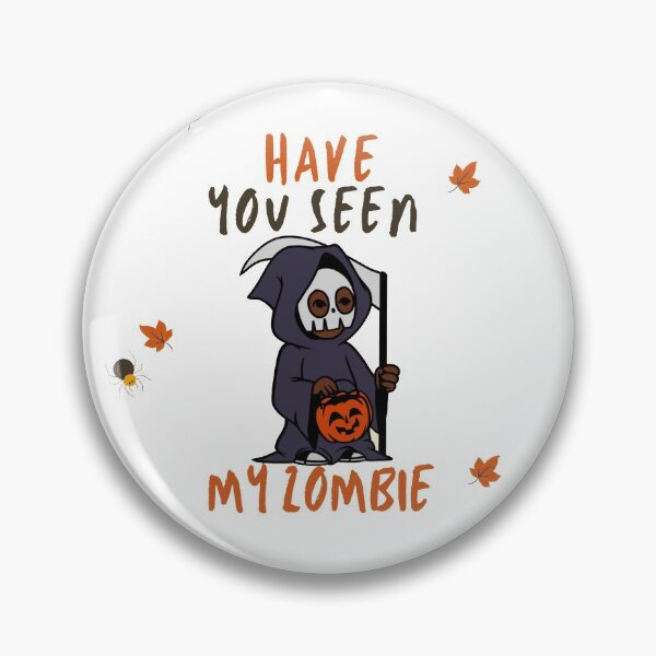 Item preview, have U Seen My Zombie designed and sold by GlobalHunt.