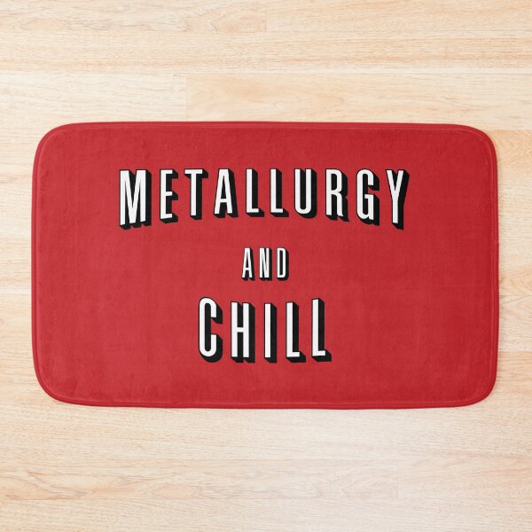 Item preview, Metallurgy And Chill designed and sold by orlumbuspirate.