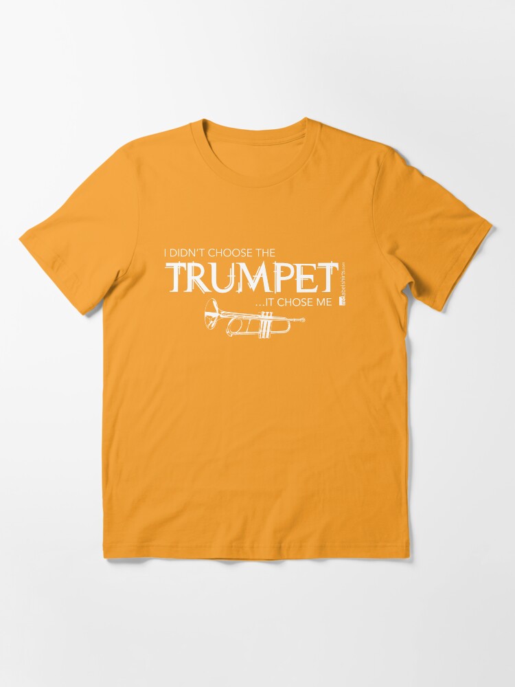 Alternate view of I Didn’t Choose The Trumpet (White Lettering) Essential T-Shirt