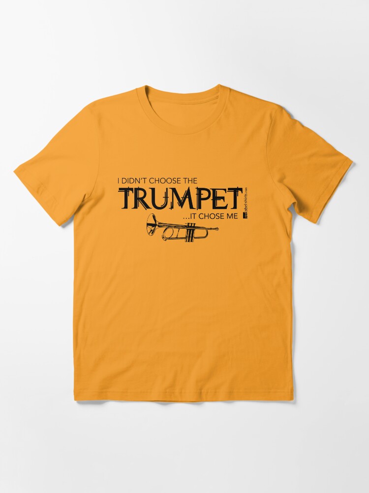 Alternate view of I Didn’t Choose The Trumpet (Black Lettering) Essential T-Shirt