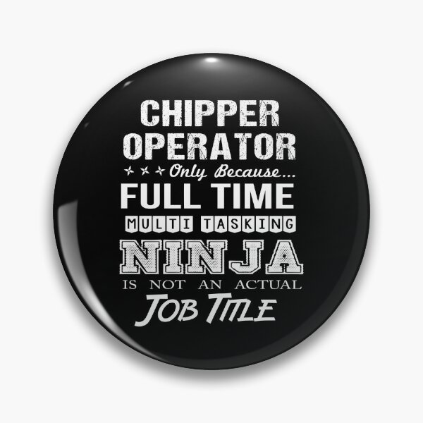 Item preview, Chipper Operator T Shirt - Multitasking Ninja Job Gift Item Tee designed and sold by cloyannett.