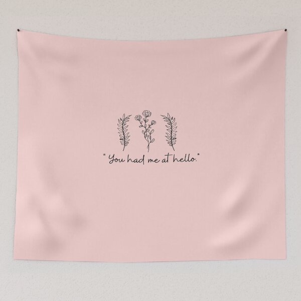 Item preview, You had me at hello  designed and sold by Molly-Vo.