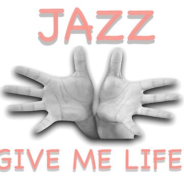 Artwork thumbnail, Jazz Hands Give Me Life by SOLDANCE