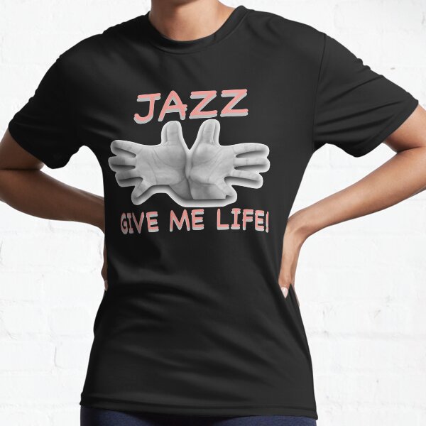 Jazz Hands Give Me Life Active T-Shirt