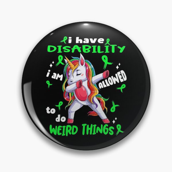 Item preview, Disability Awareness Funny I have Disability i'm allowed to do Weird Things! designed and sold by JanetShop809.