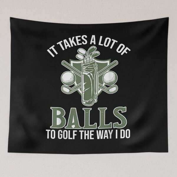 Item preview, It Takes A Lot Of Balls To Swing Golfing Course Sports Golf  designed and sold by tashiav.