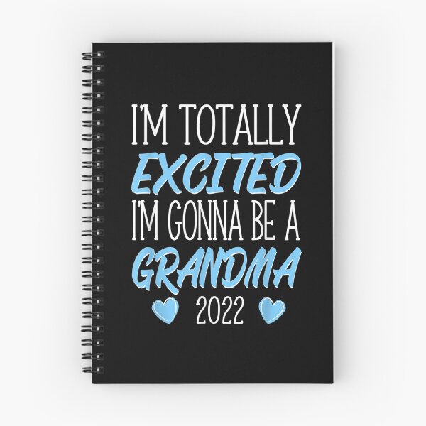 Item preview, I'm Totally Excited I'm Gonna Be A Grandma 2022  designed and sold by tashiav.
