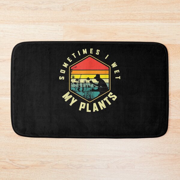 Item preview, Sometimes I Wet My Plants Funny Gardening Gardener  designed and sold by tashiav.