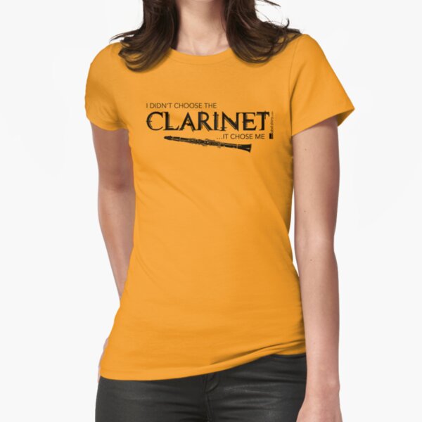 I Didn’t Choose The Clarinet (Black Lettering) Fitted T-Shirt