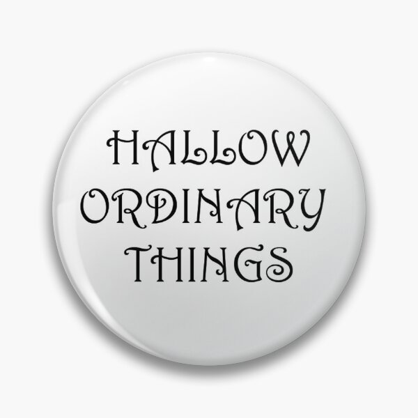 Item preview, Hallow Ordinary Things  designed and sold by scholara.