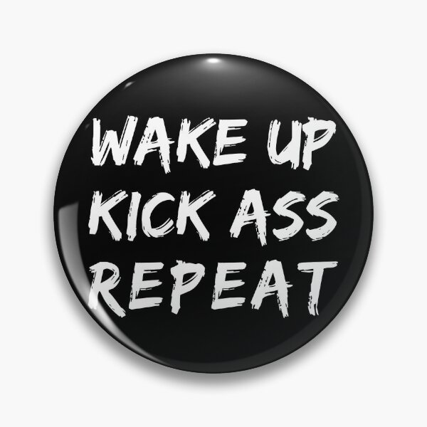Item preview, WAKE UP KICK ASS REPEAT designed and sold by KingsManKind.
