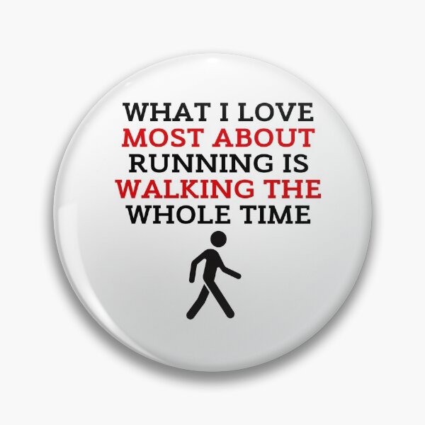 Item preview, What I Love Most About Running Is Walking The Whole Time designed and sold by ZestyFruit.