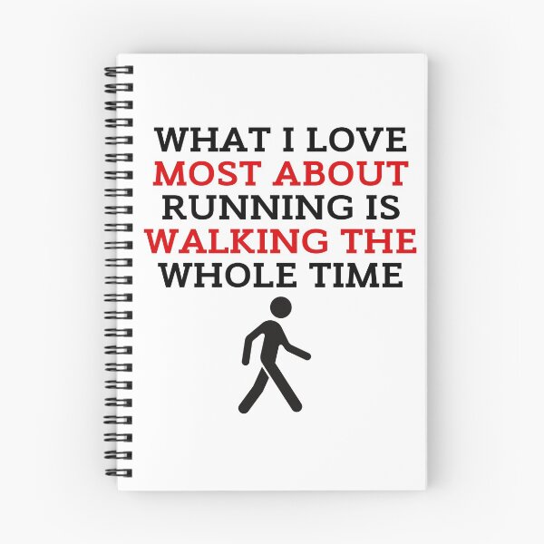 Item preview, What I Love Most About Running Is Walking The Whole Time designed and sold by ZestyFruit.