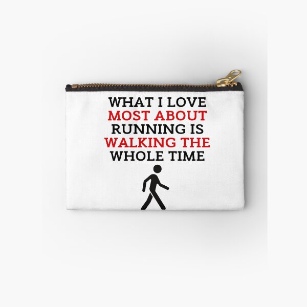 Item preview, What I Love Most About Running Is Walking The Whole Time designed and sold by ZestyFruit.