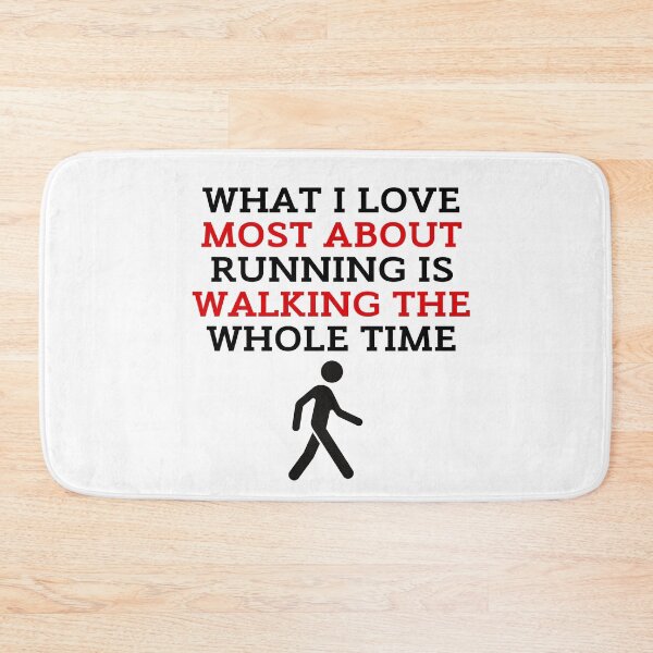 Item preview, What I Love Most About Running Is Walking The Whole Time designed and sold by ZestyFruit.