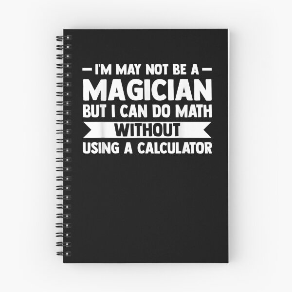 Item preview, I May Not Be A Magician But I Can Do Math Math  designed and sold by tashiav.