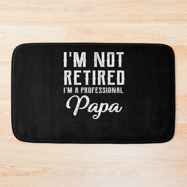 Item preview, I'm Not Retired I'm A Professional Papa Father's Day  designed and sold by tashiav.