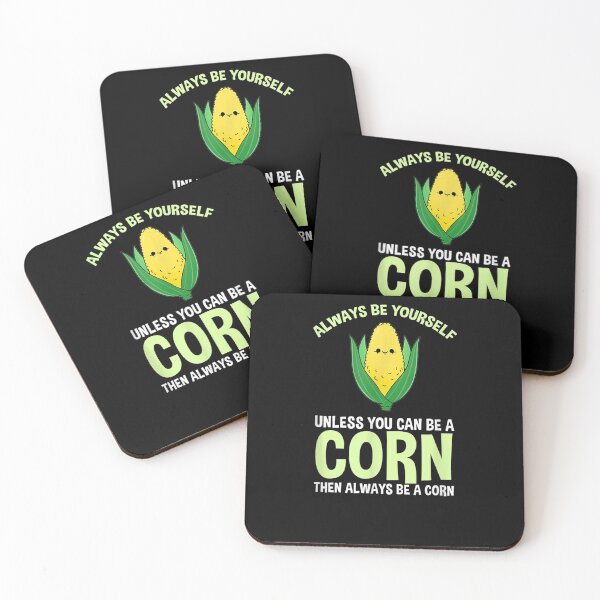 Item preview, Always Be Yourself Unless You Can Be A Corn  designed and sold by tashiav.