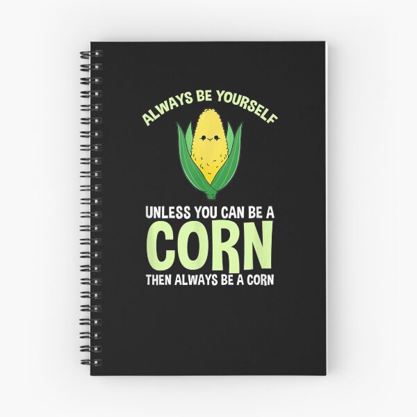 Item preview, Always Be Yourself Unless You Can Be A Corn  designed and sold by tashiav.
