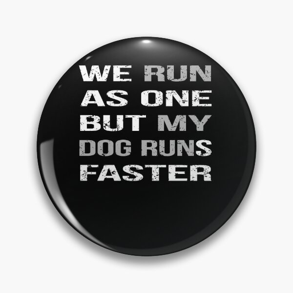 Item preview, We run as one but my dog runs faster designed and sold by Sabrine Chelly Shop.