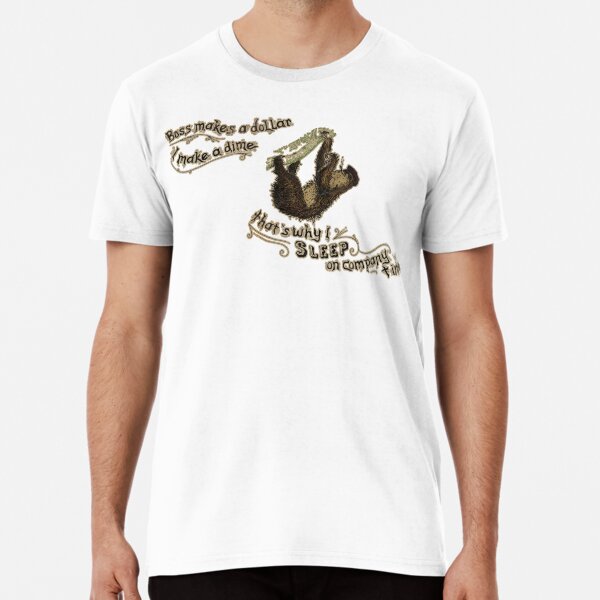 Item preview, Boss makes a dollar, I make a Dime- Anticapitalist Sloth designed and sold by Loki Propagandart.