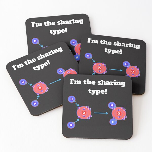 Item preview, I'm the sharing type - Covalent bonds designed and sold by danjc73.