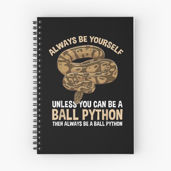 Item preview, Always Be Yourself Unless You Can Be A Ball Python  designed and sold by tashiav.